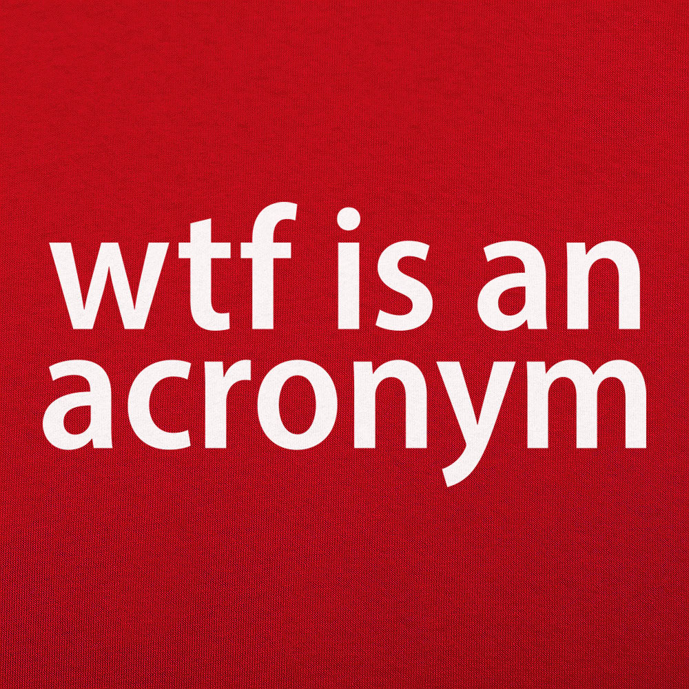 WTF Is An Acronym Funny Typography Wordplay Joke