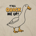Y'all Quack Me Up Funny Goose Pun