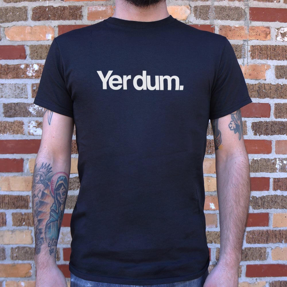 Yer Dum Funny Insult Word Play