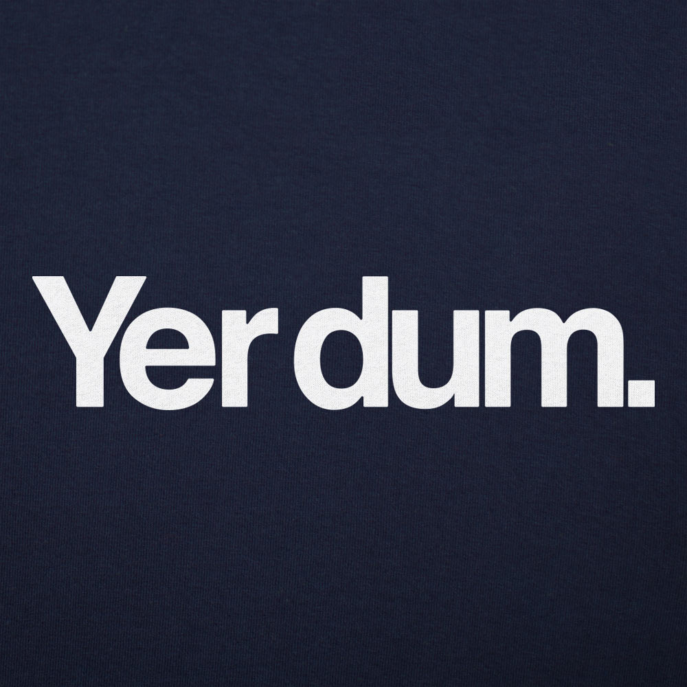 Yer Dum Funny Insult Word Play