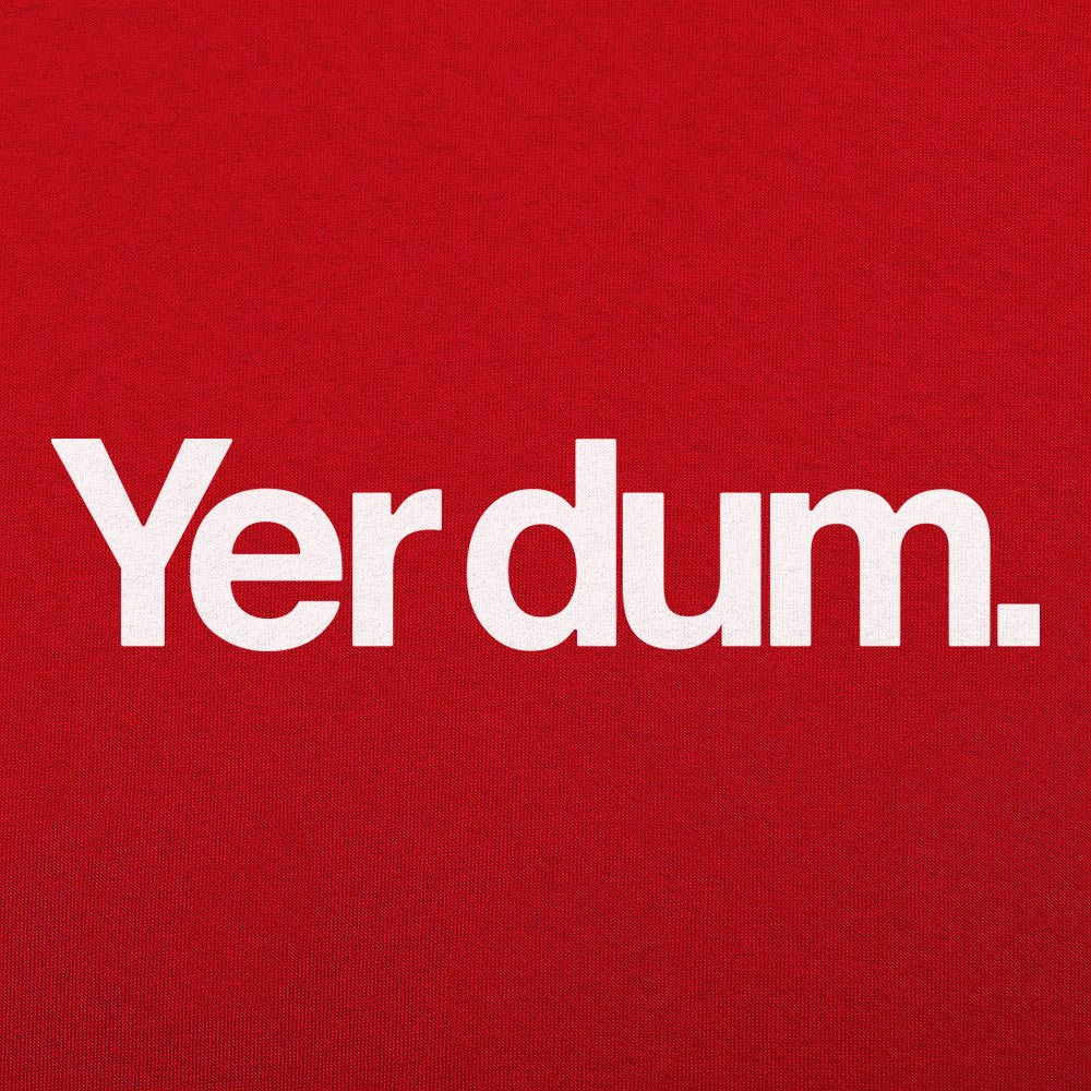 Yer Dum Funny Insult Word Play