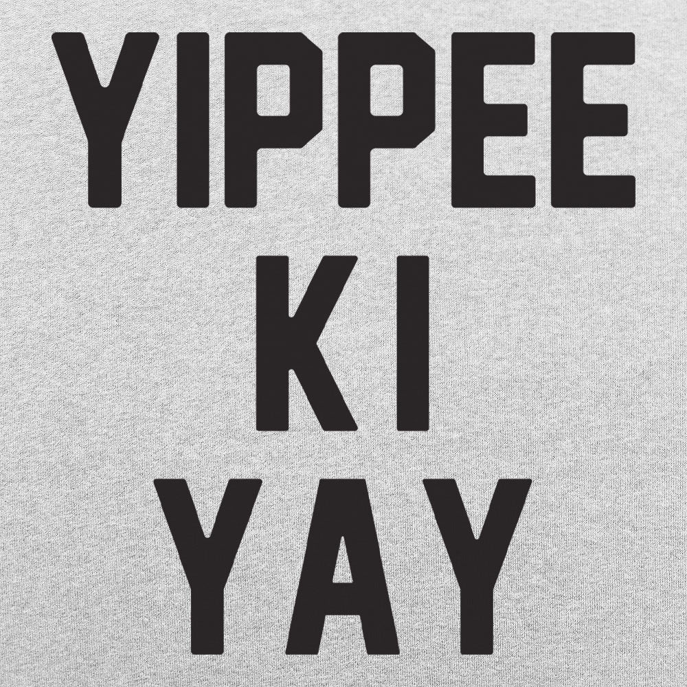 Yippee Ki Yay Action Movie Catchphrase