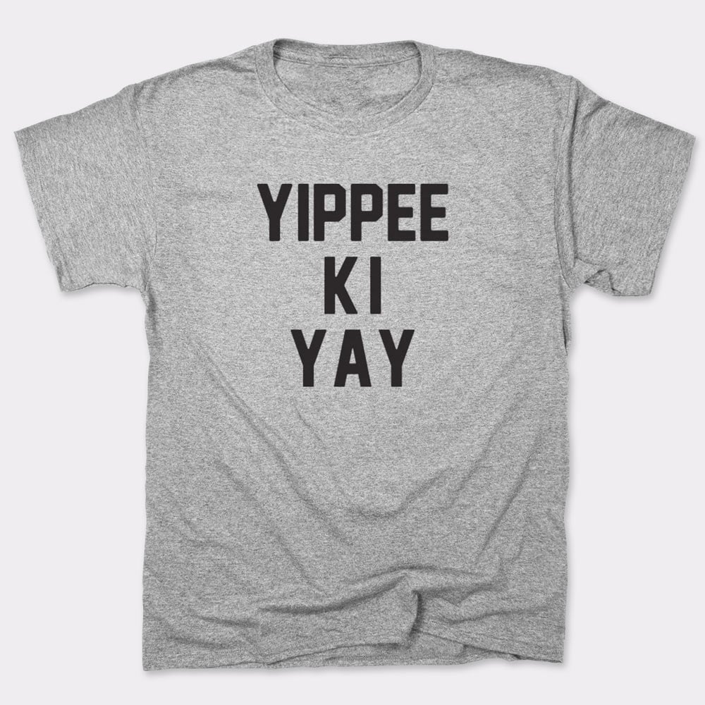 Yippee Ki Yay Action Movie Catchphrase