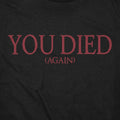 You Died (Again) Video Game Death Screen Message