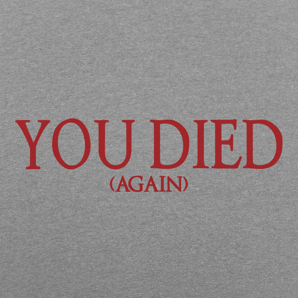 You Died (Again) Video Game Death Screen Message