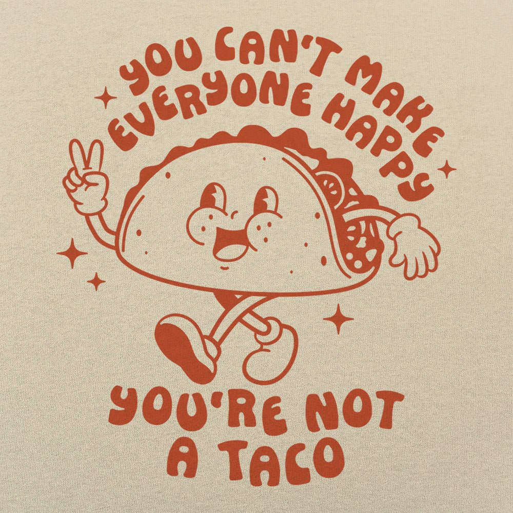 You're Not A Taco Retro Cartoon Taco Character
