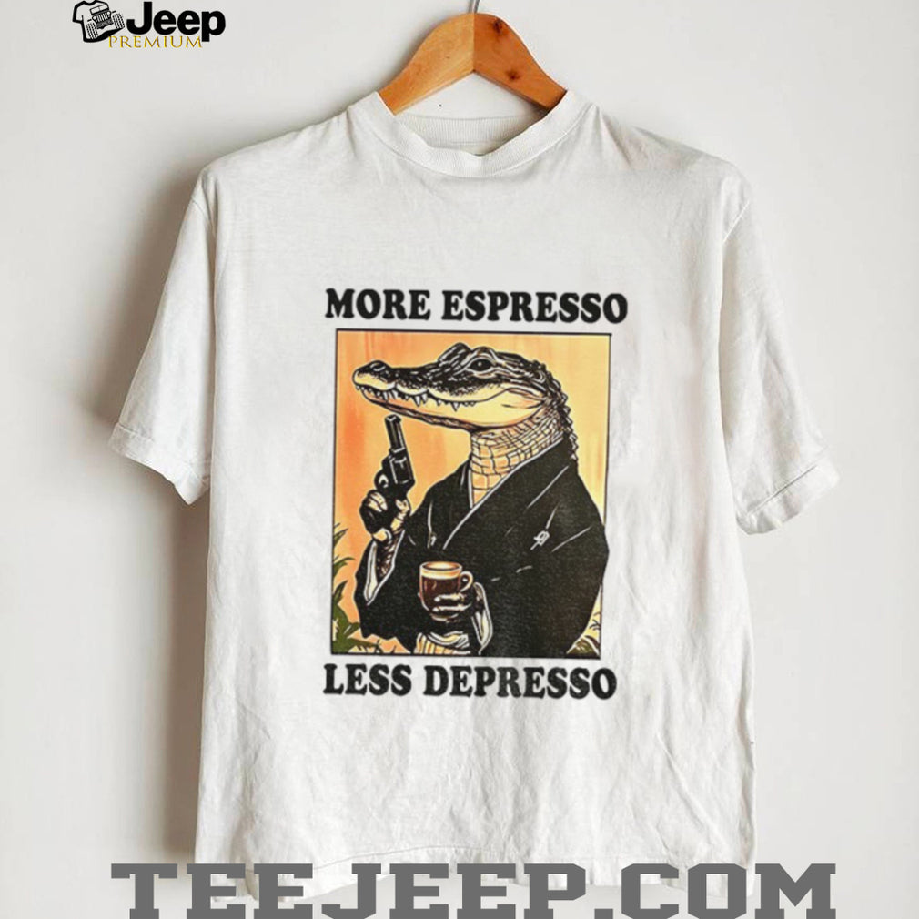 Coffee Mood Crocodile more espresso less depresso shirt