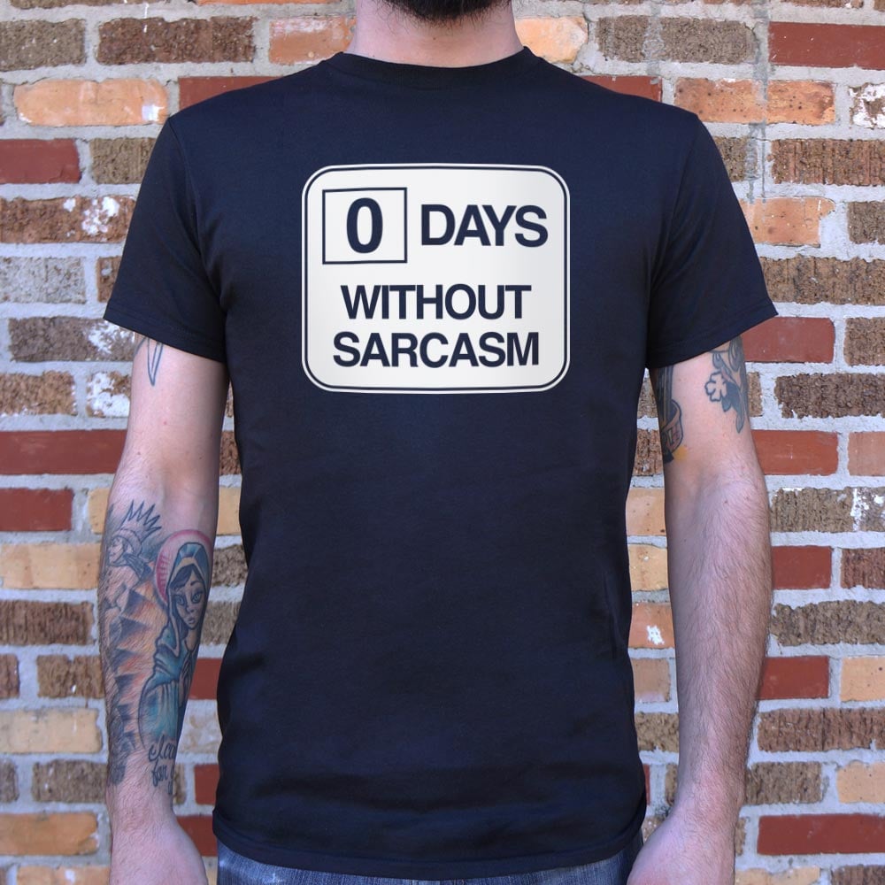 Zero Days Without Sarcasm Workplace Safety Sign Parody