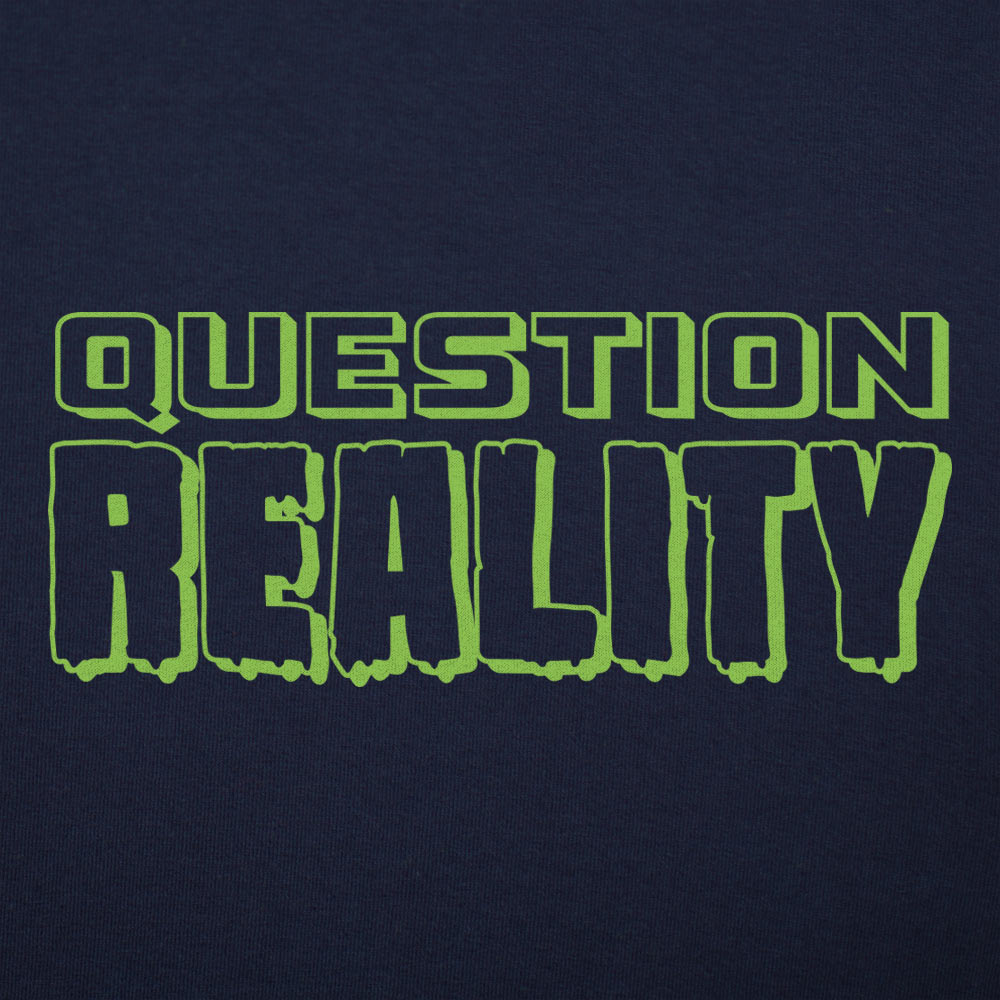 Question Reality Conspiracy Theory Sci Fi Design